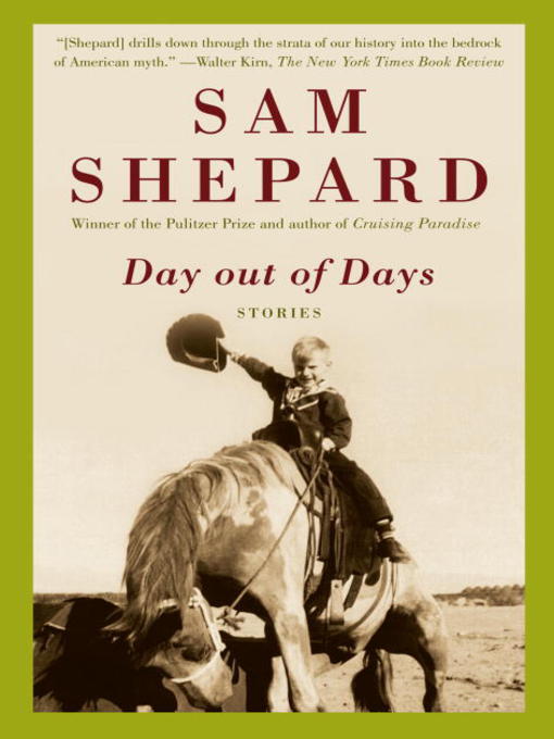 Title details for Day Out of Days by Sam Shepard - Wait list